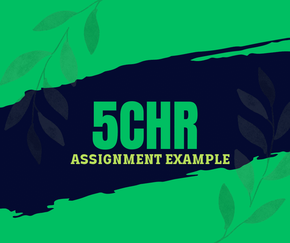 5CHR Practice Business Issues and the Contexts of Human Resources Assignment Answers